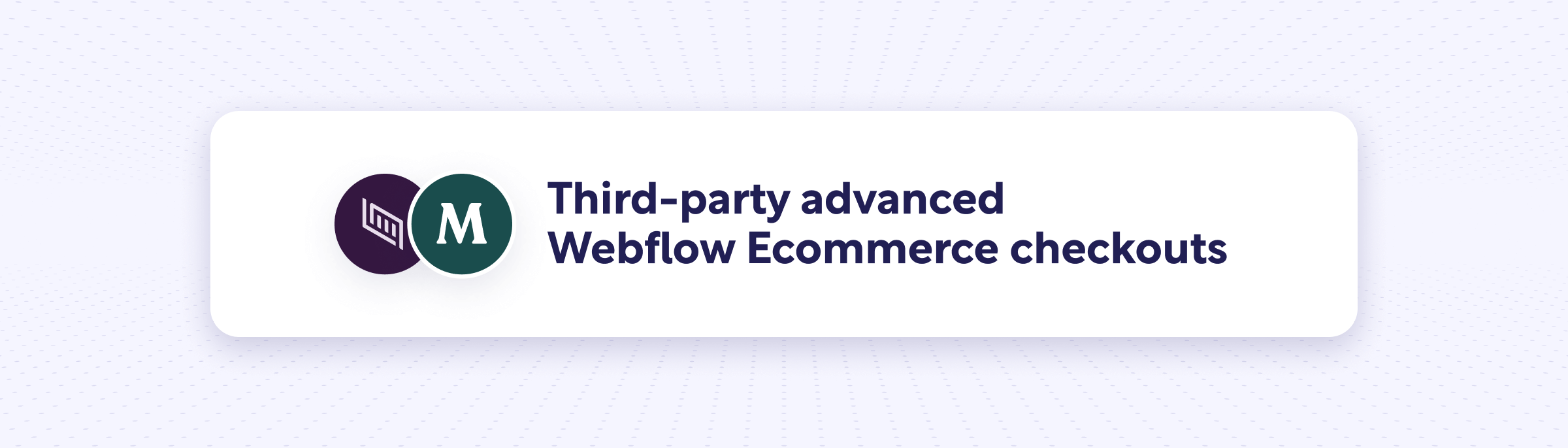 Third party advanced Webflow ecommerce checkouts