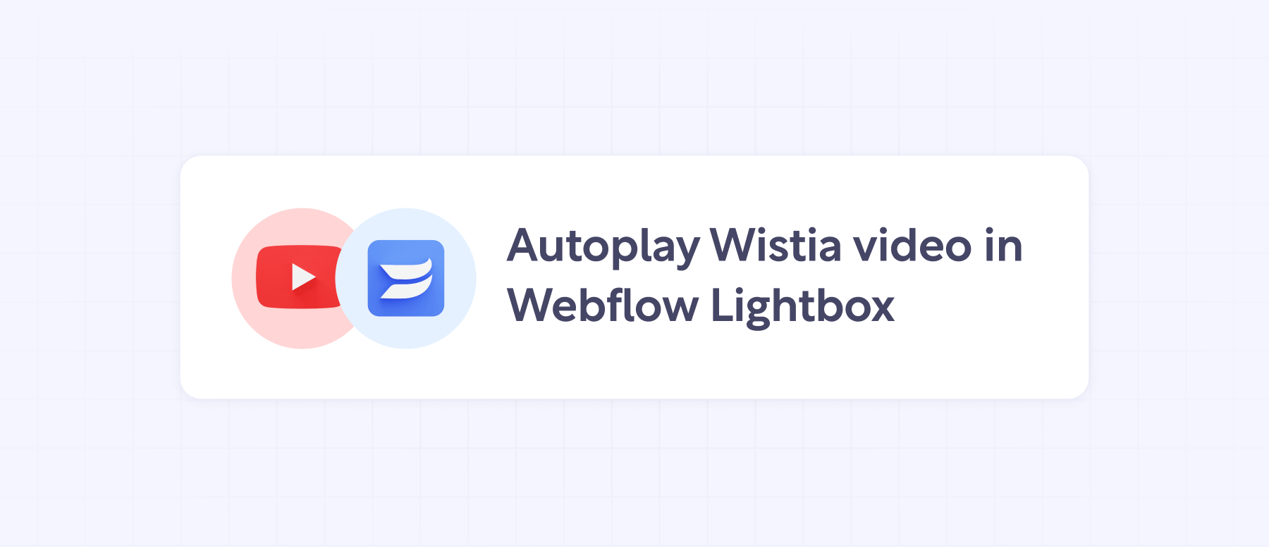 Autoplay Wistia Video in Webflow Lightbox